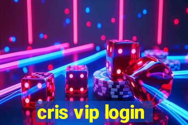 cris vip login